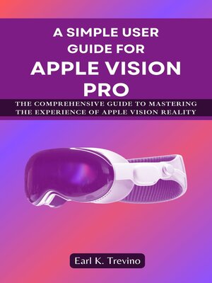 cover image of A Simple User Guide for Apple Vision Pro